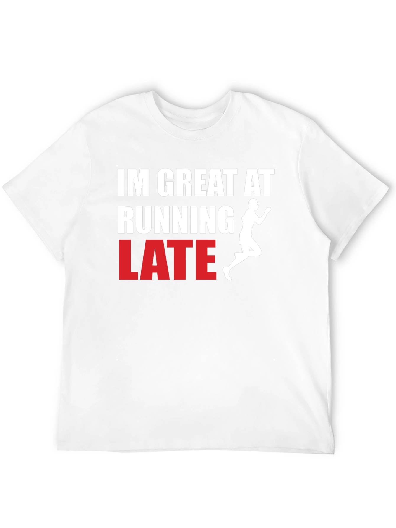 Funny Running Late Graphic T-Shirt