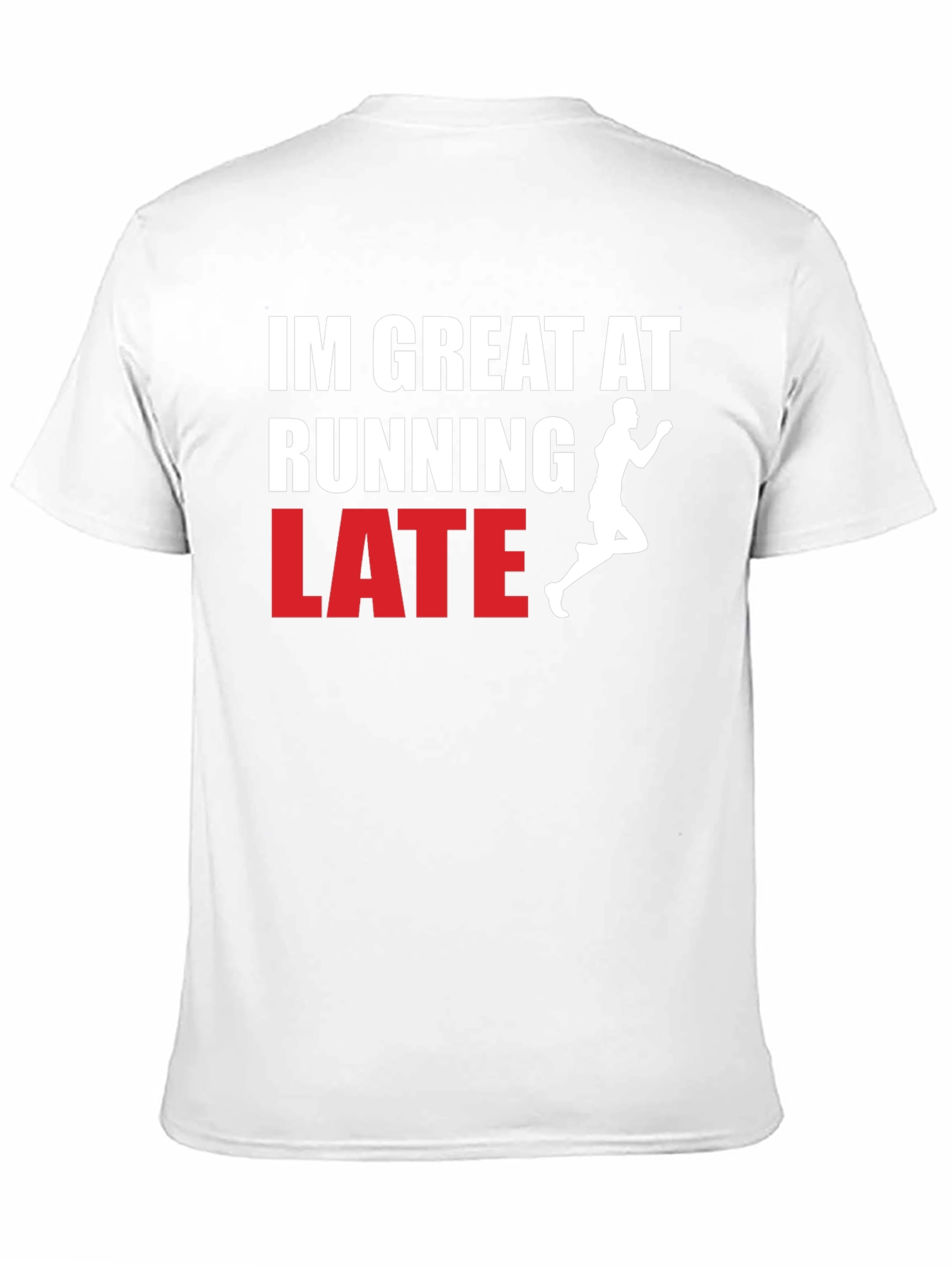 Funny Running Late Graphic T-Shirt