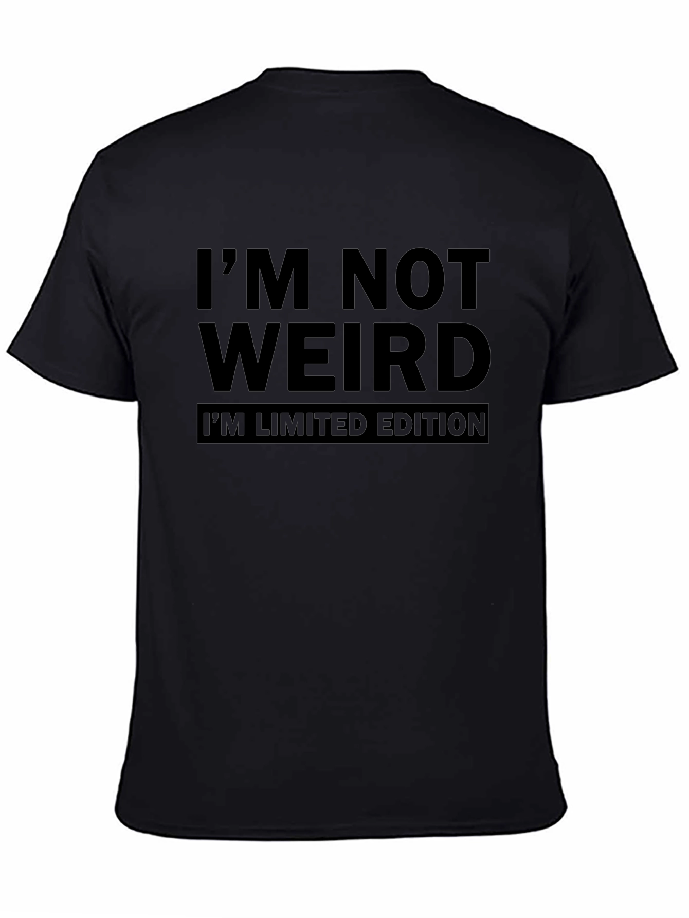 Im Not Weird Im Limited Edition T-Shirt