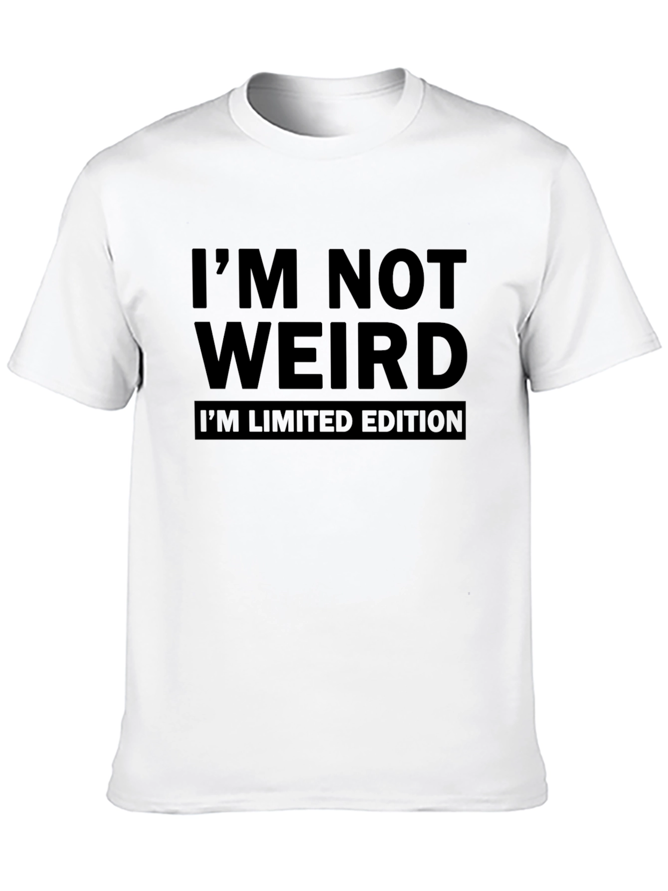 Im Not Weird Im Limited Edition T-Shirt