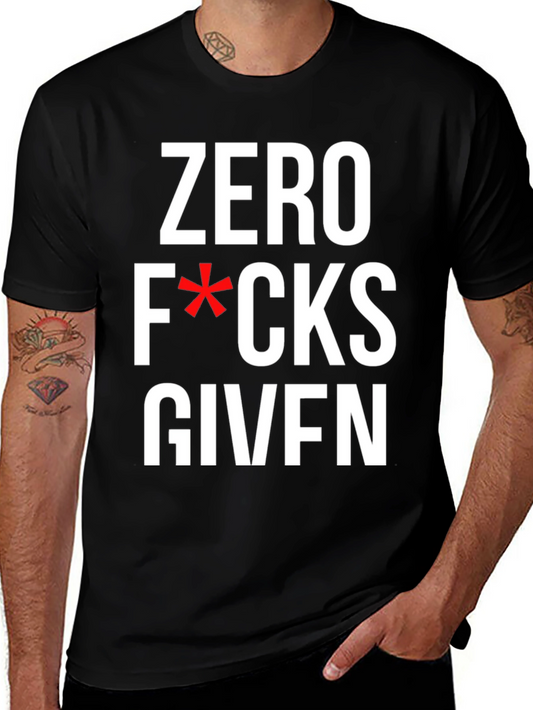 Zero F*cks Given Graphic T-Shirt - Bold Humor Tee