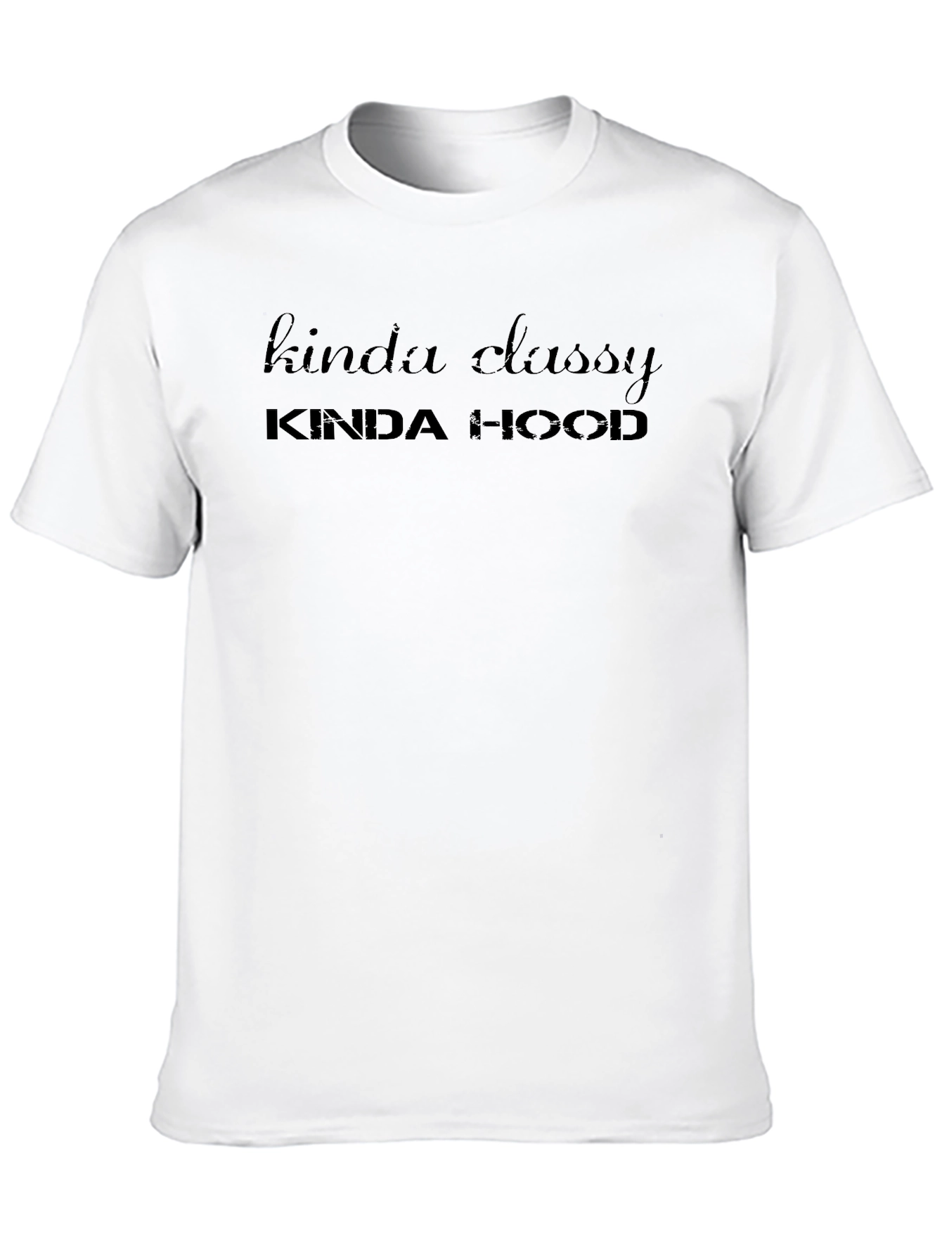 Kinda Classy Kinda Hood T-Shirt