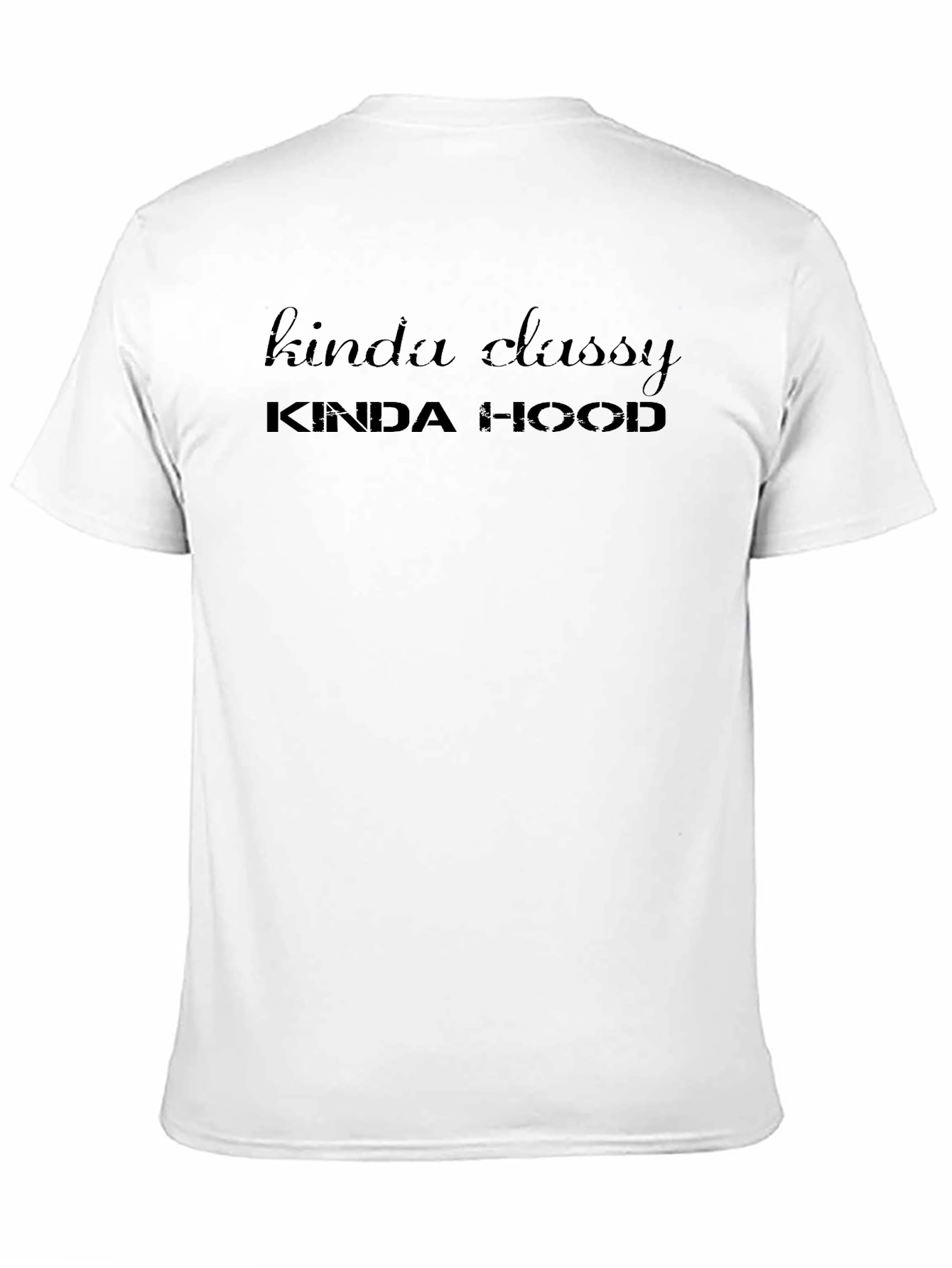 Kinda Classy Kinda Hood T-Shirt