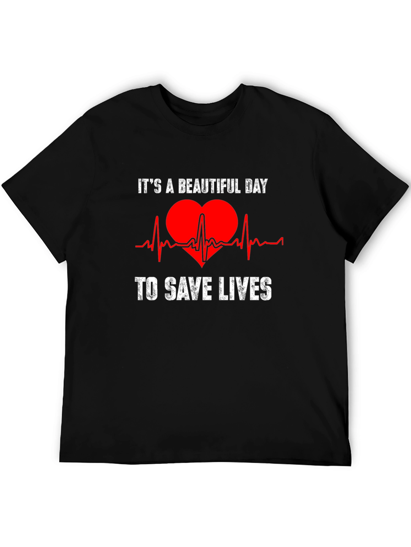Its a Beautiful Day to Save Lives T-Shirt