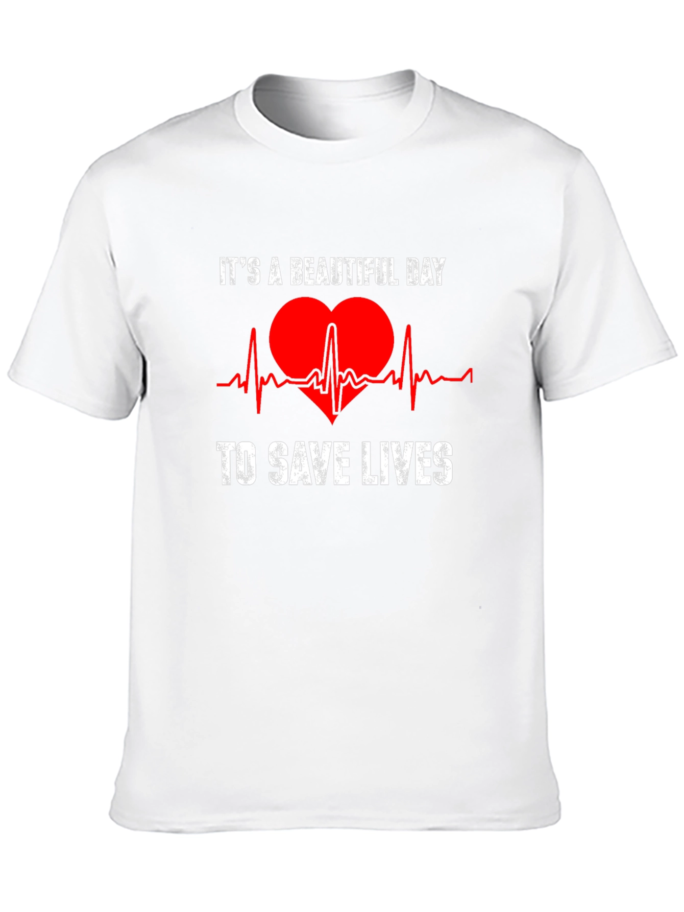 Its a Beautiful Day to Save Lives T-Shirt