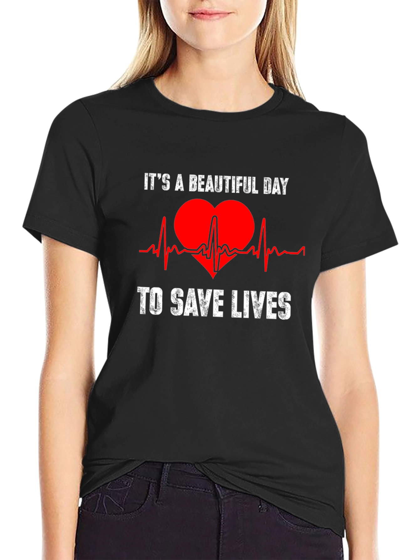 Its a Beautiful Day to Save Lives T-Shirt
