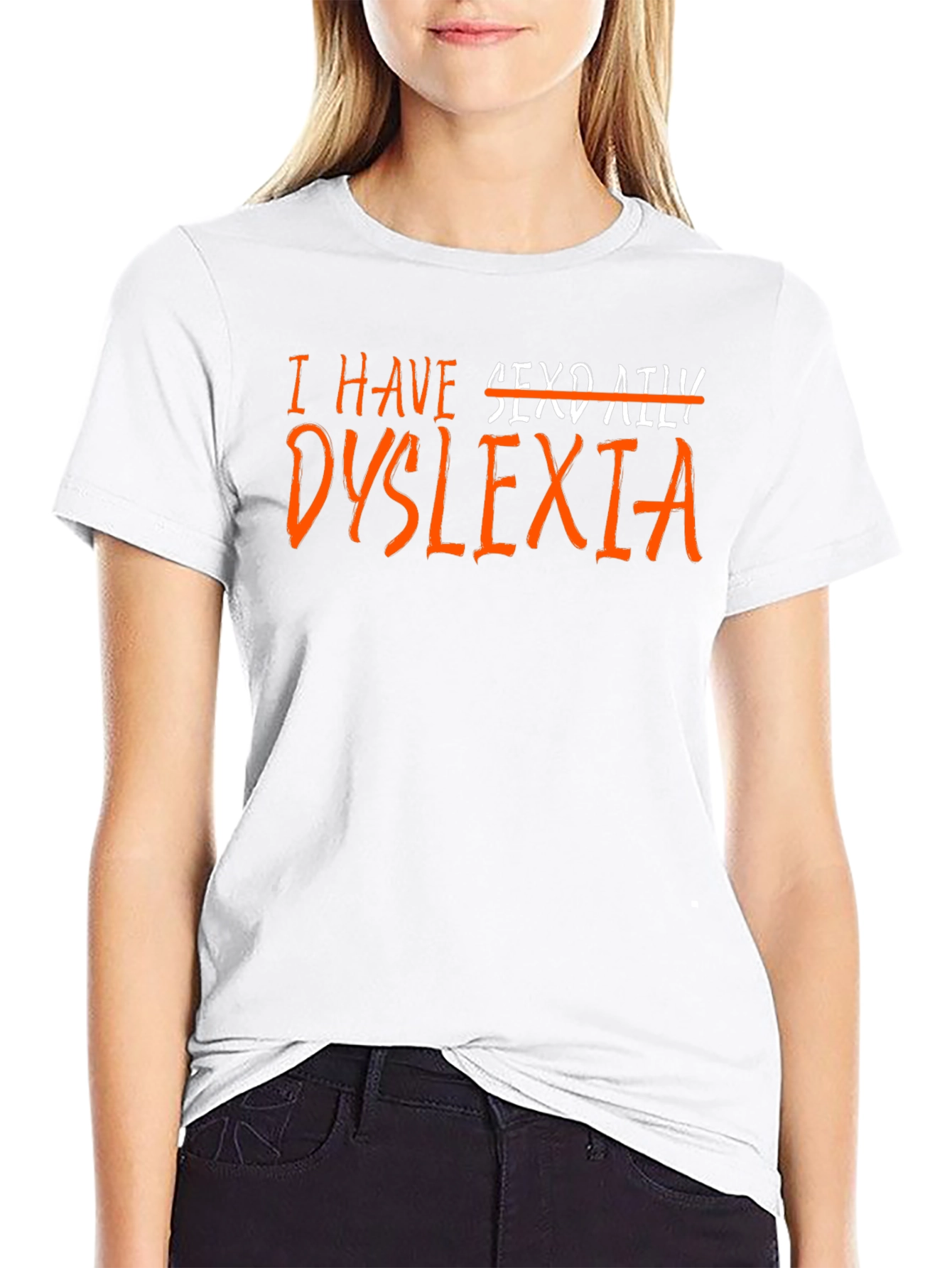 I Have Dyslexia T-Shirt Funny Novelty Graphic Tee