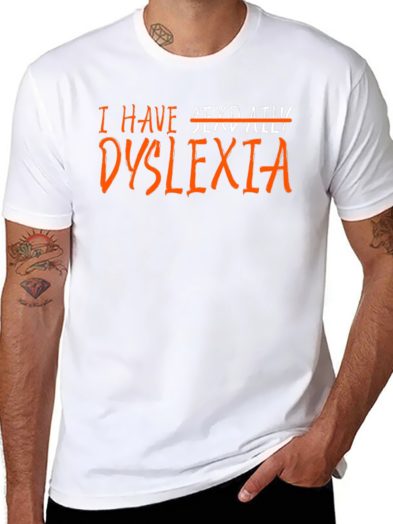 I Have Dyslexia T-Shirt Funny Novelty Graphic Tee