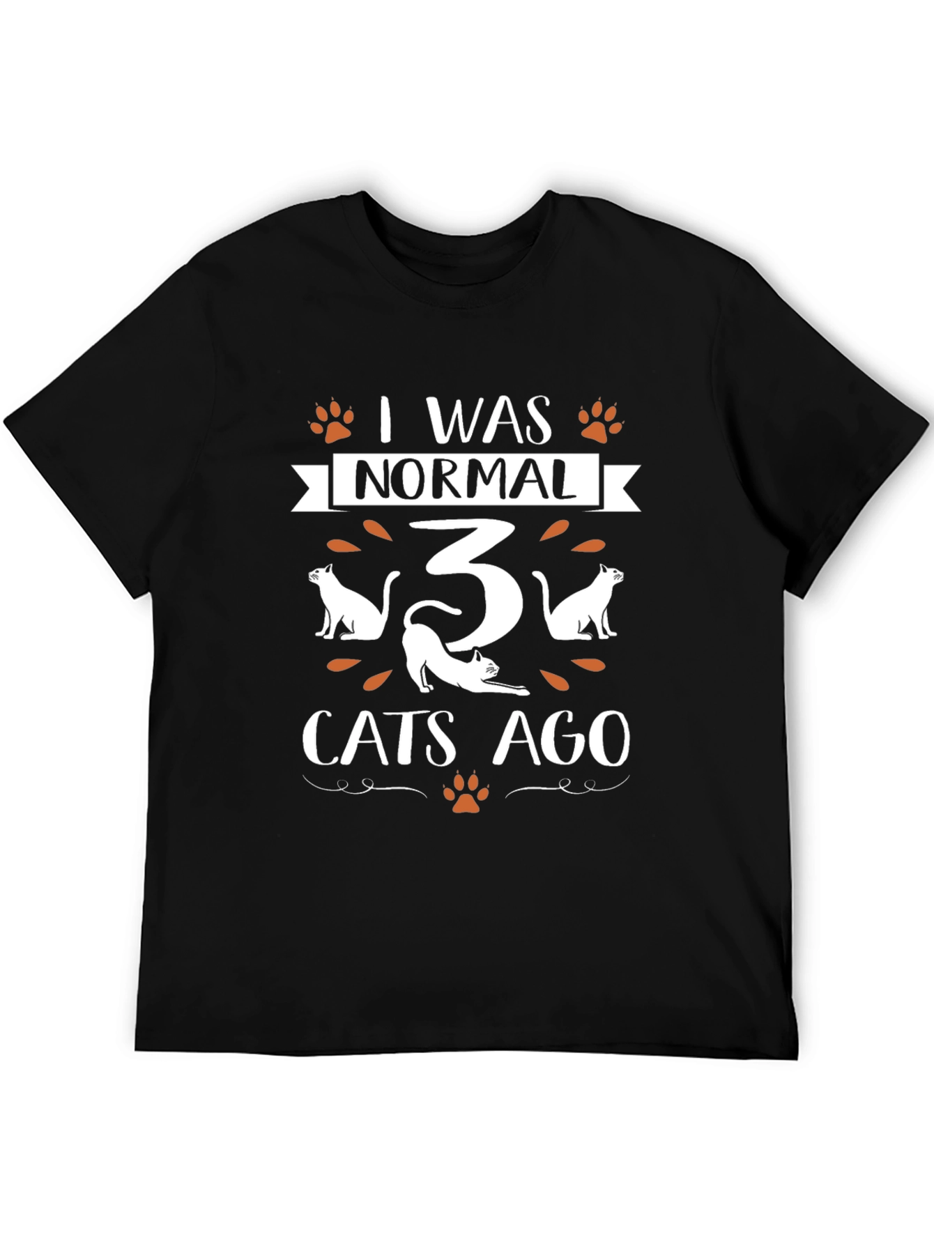 I Was Normal 3 Cats Ago T-Shirt