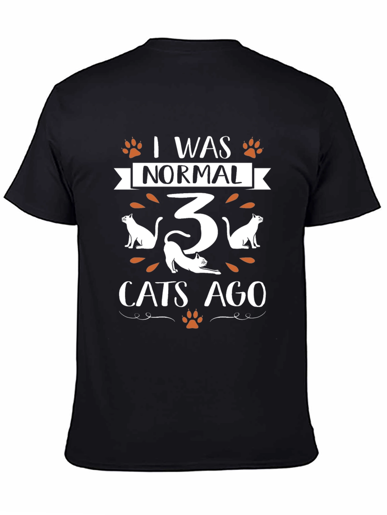 I Was Normal 3 Cats Ago T-Shirt