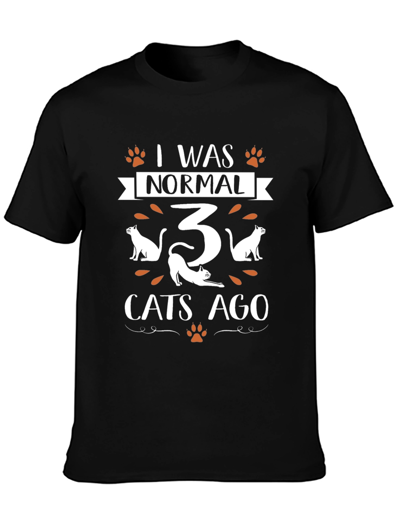 I Was Normal 3 Cats Ago T-Shirt