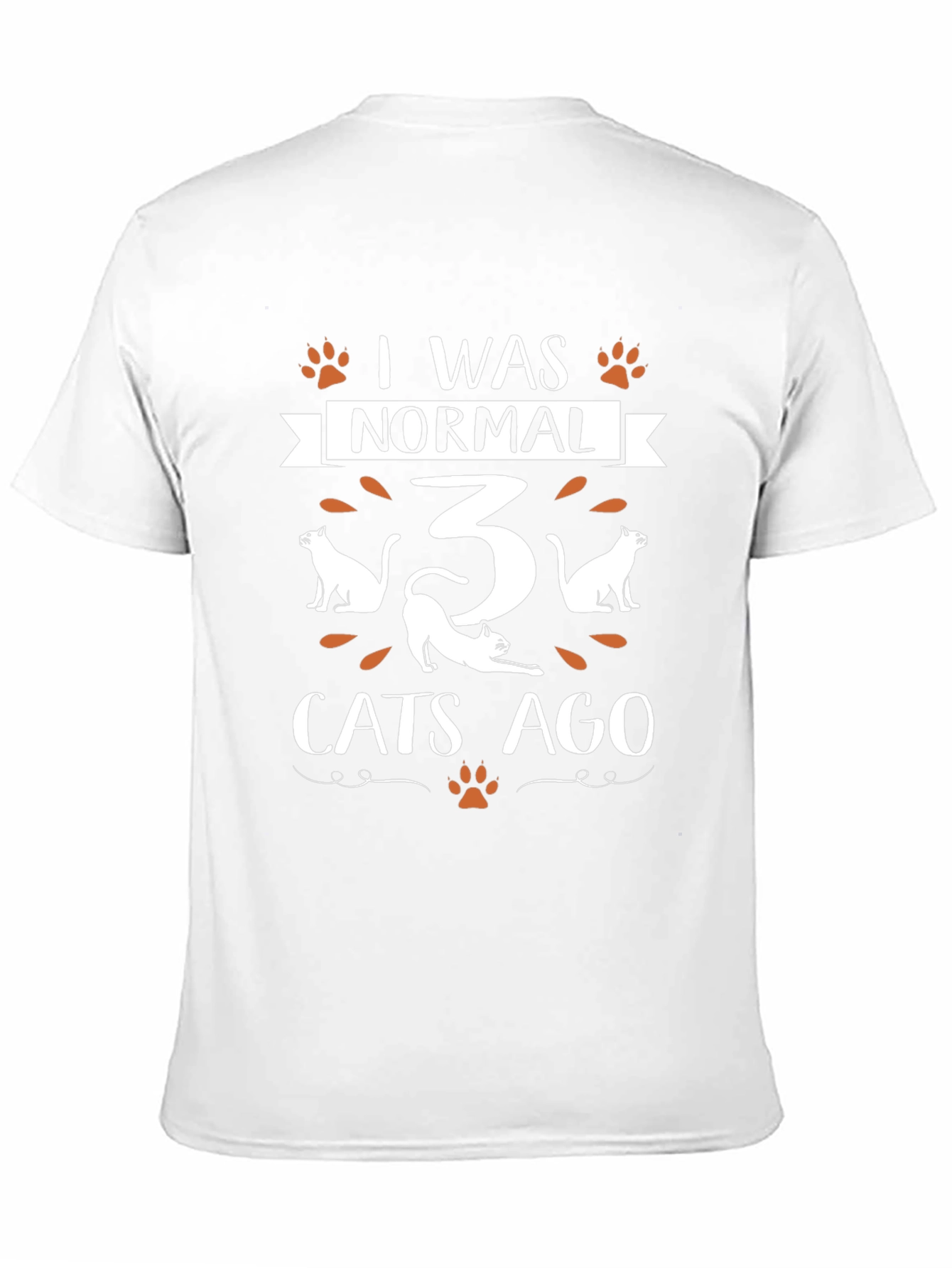 I Was Normal 3 Cats Ago T-Shirt