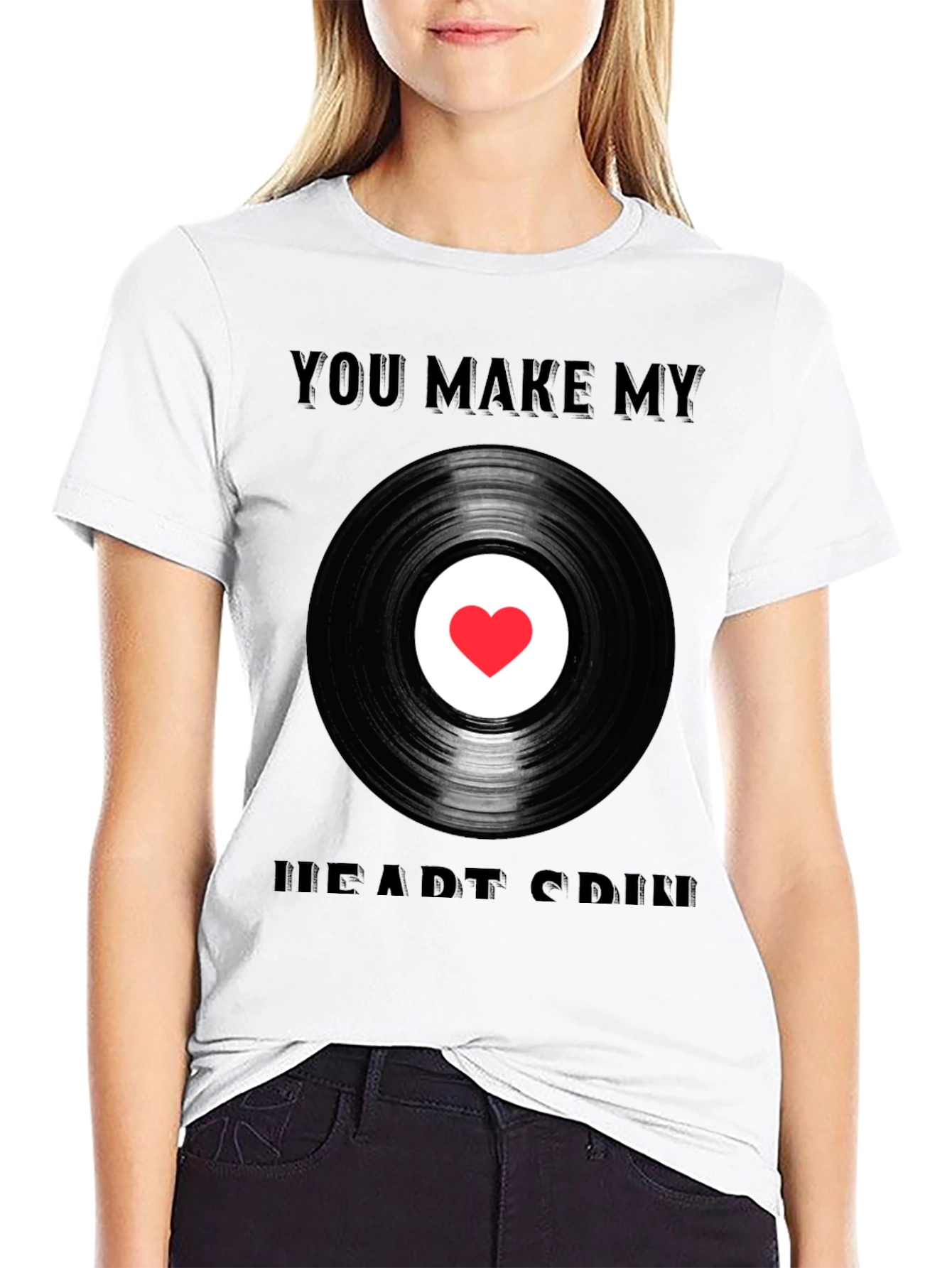 You Make My Heart Spin T-Shirt