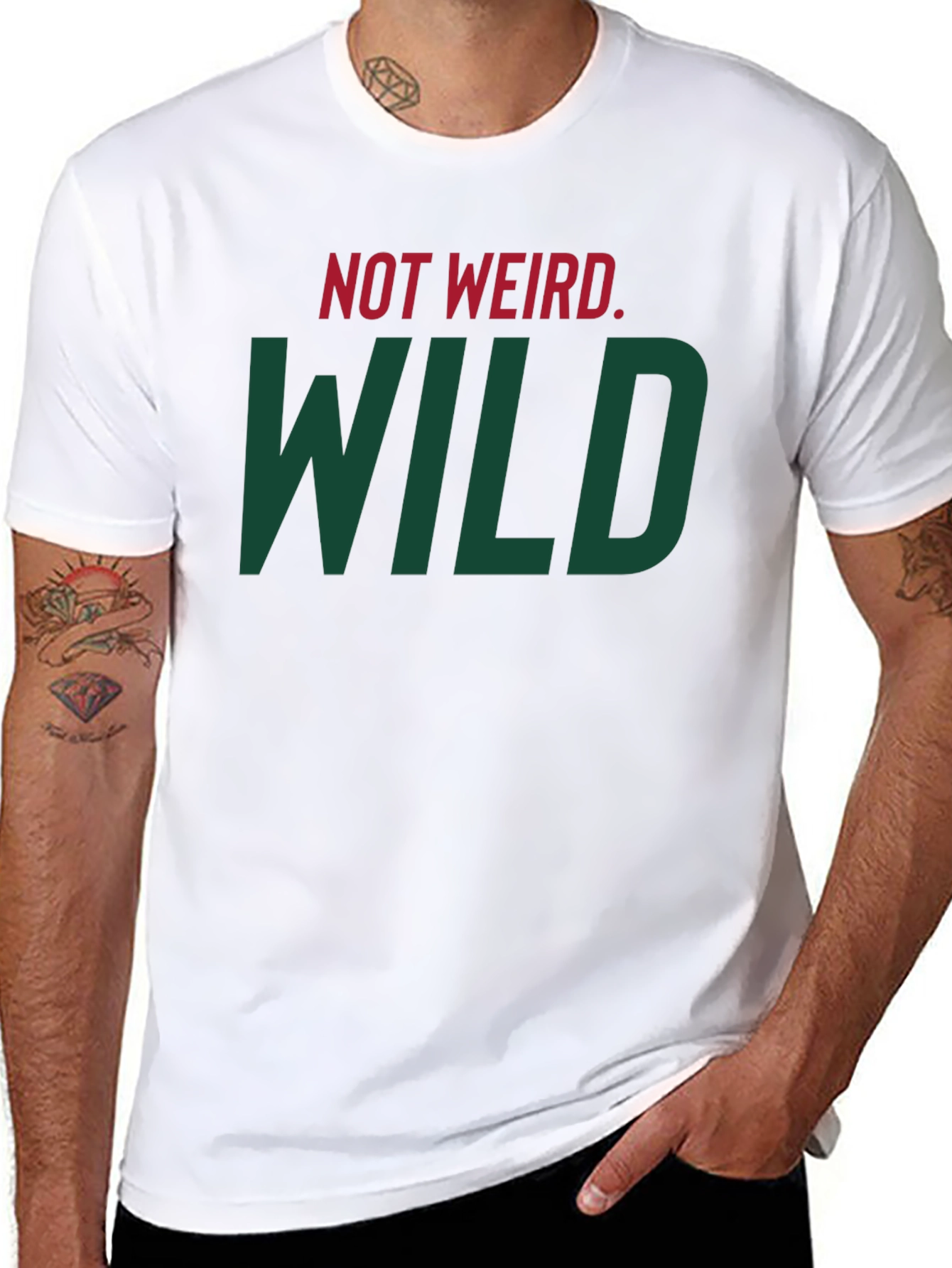 Not Weird WILD T-Shirt - Bold Statement Tee