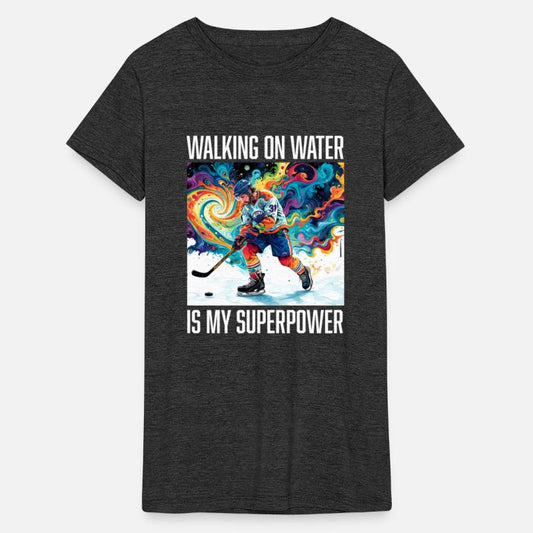 Walking On Water is My Superpower Funny Hockey