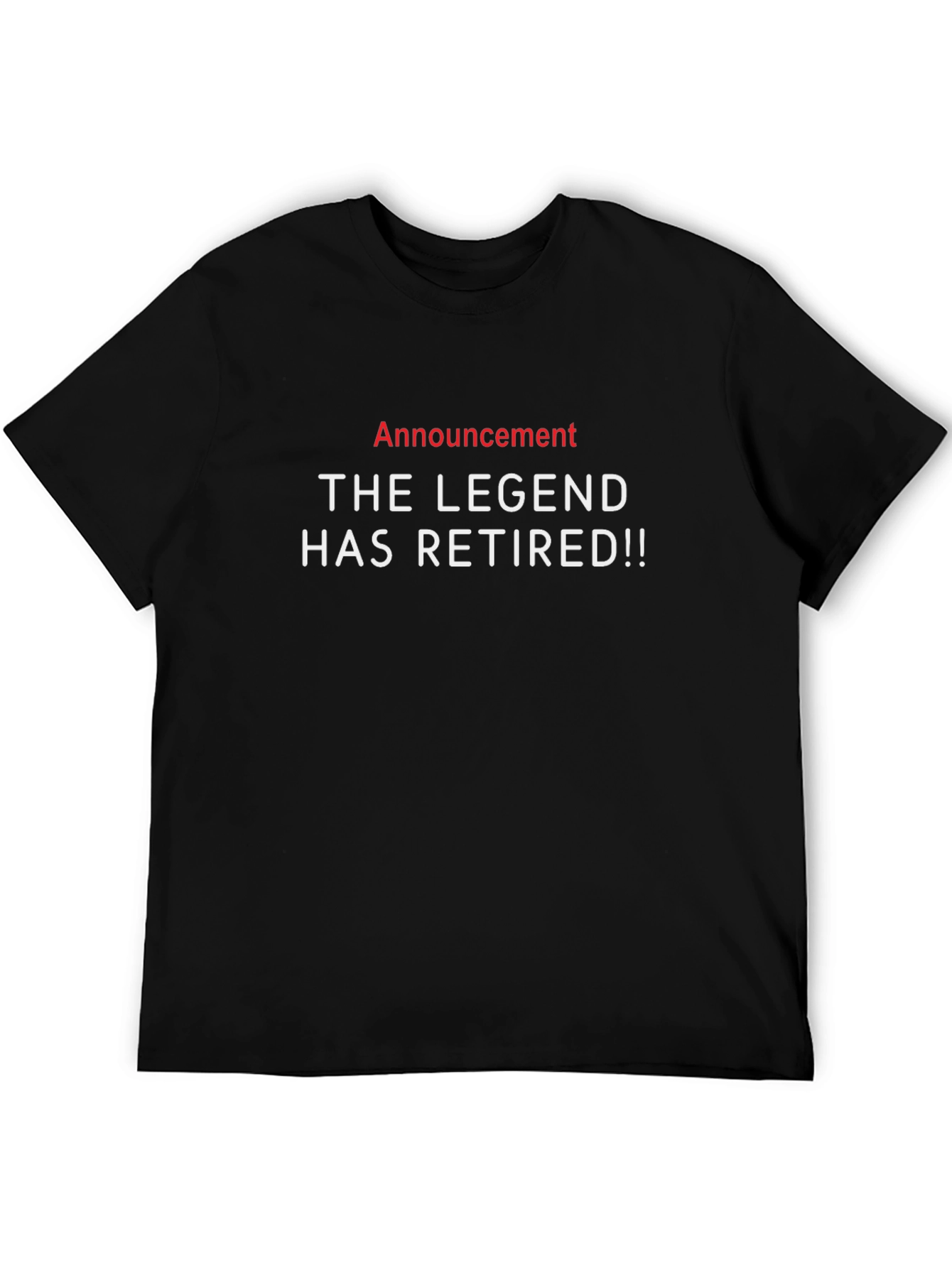 The Legend Has Retired T-Shirt