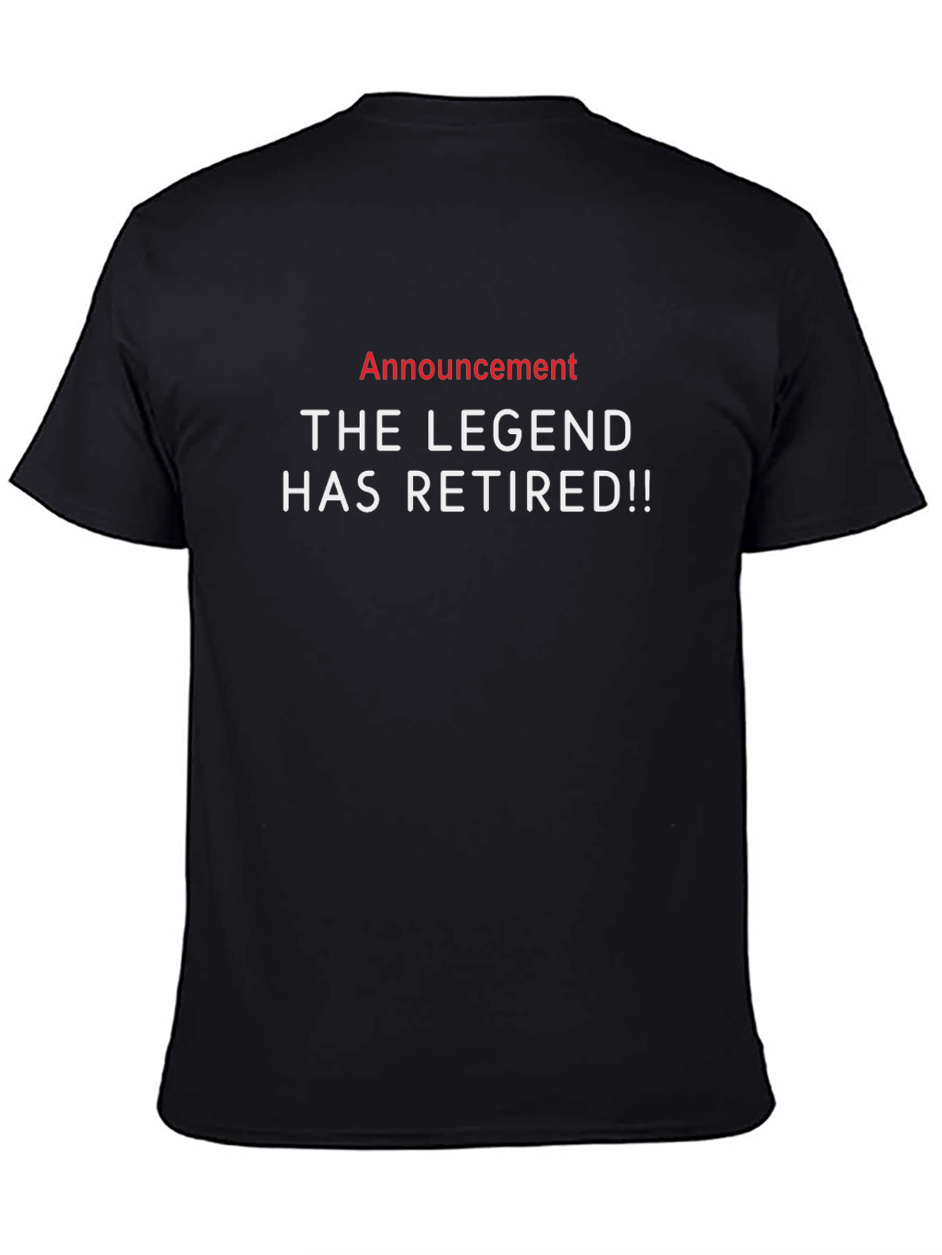 The Legend Has Retired T-Shirt