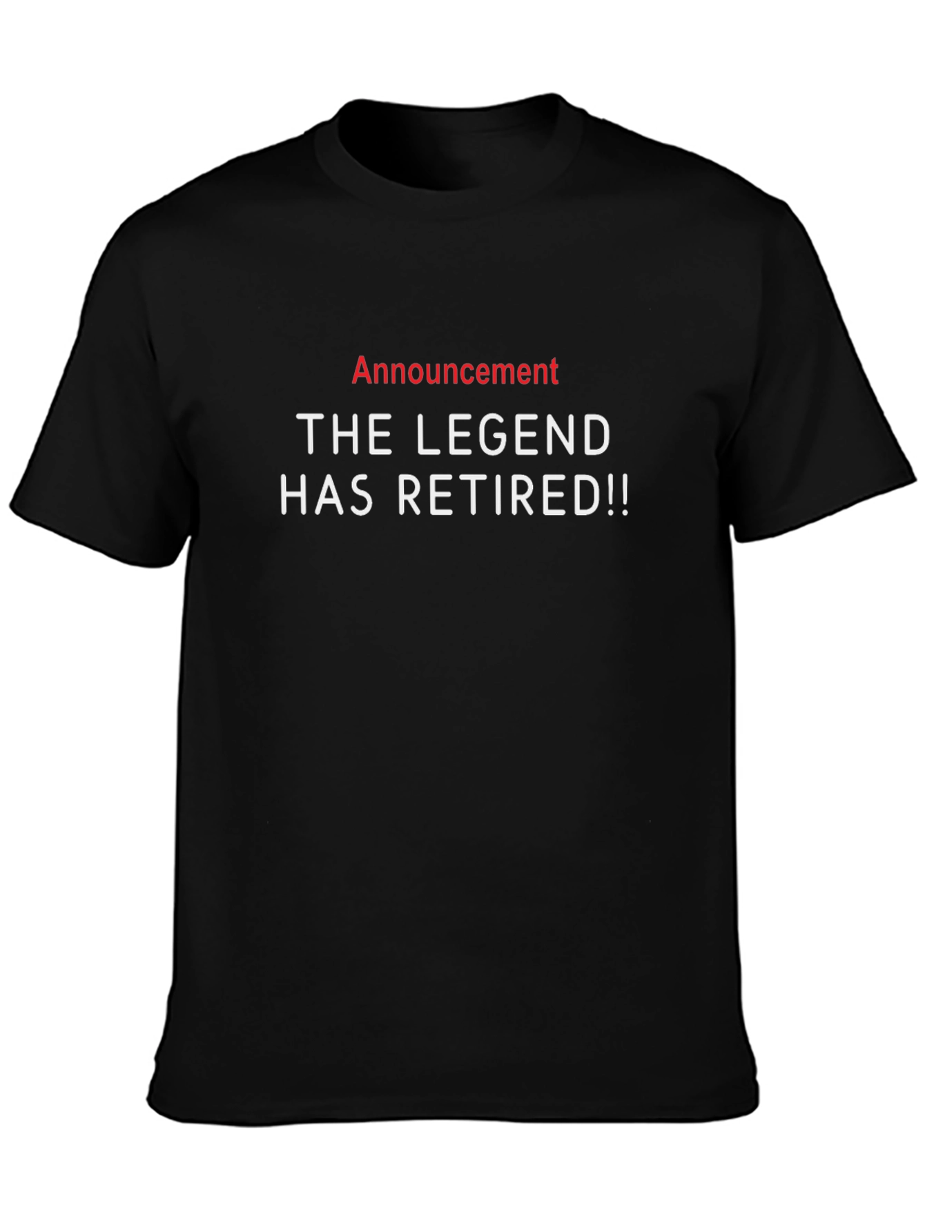 The Legend Has Retired T-Shirt