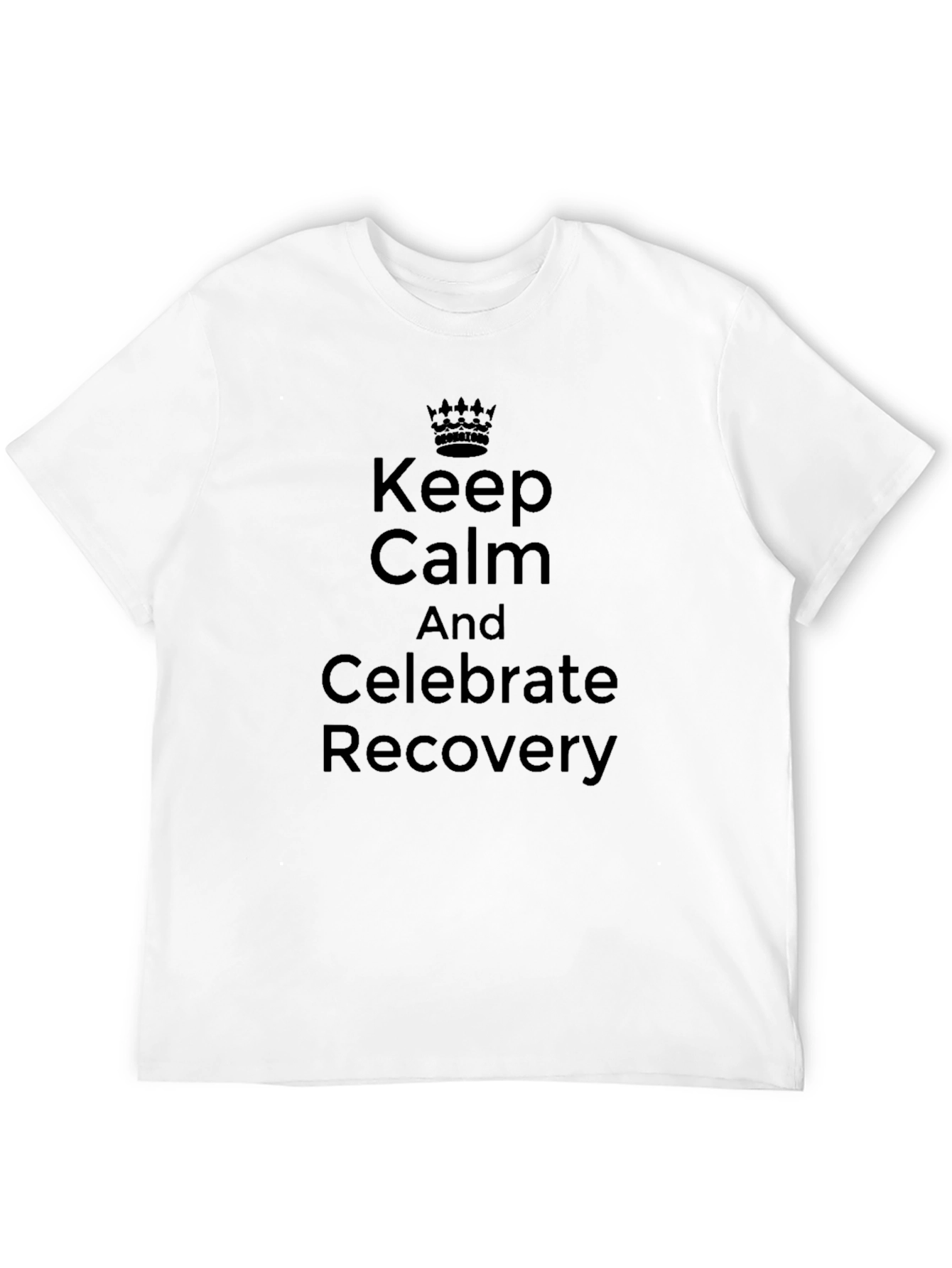 Keep Calm & Celebrate Recovery Graphic T-Shirt