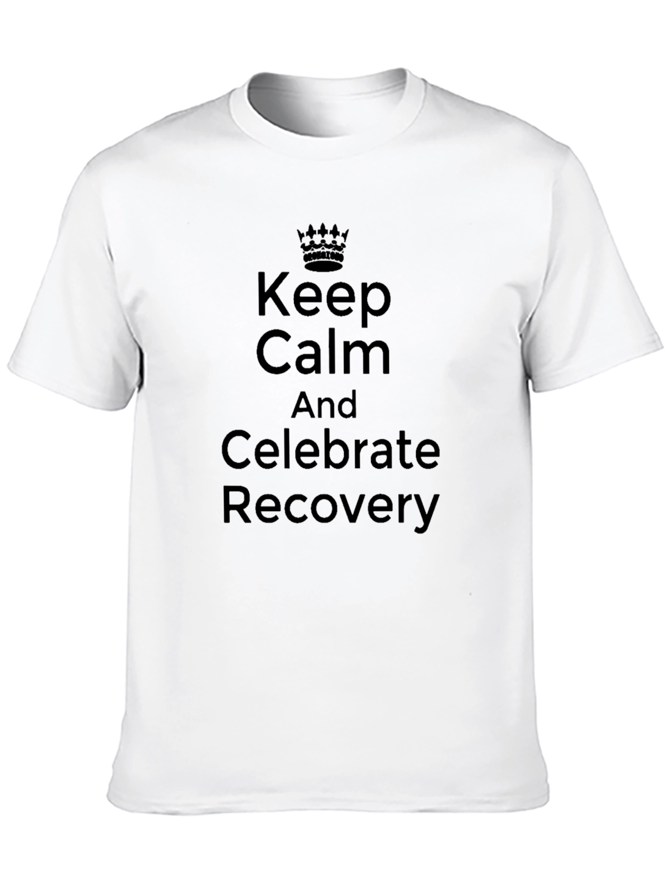Keep Calm & Celebrate Recovery Graphic T-Shirt