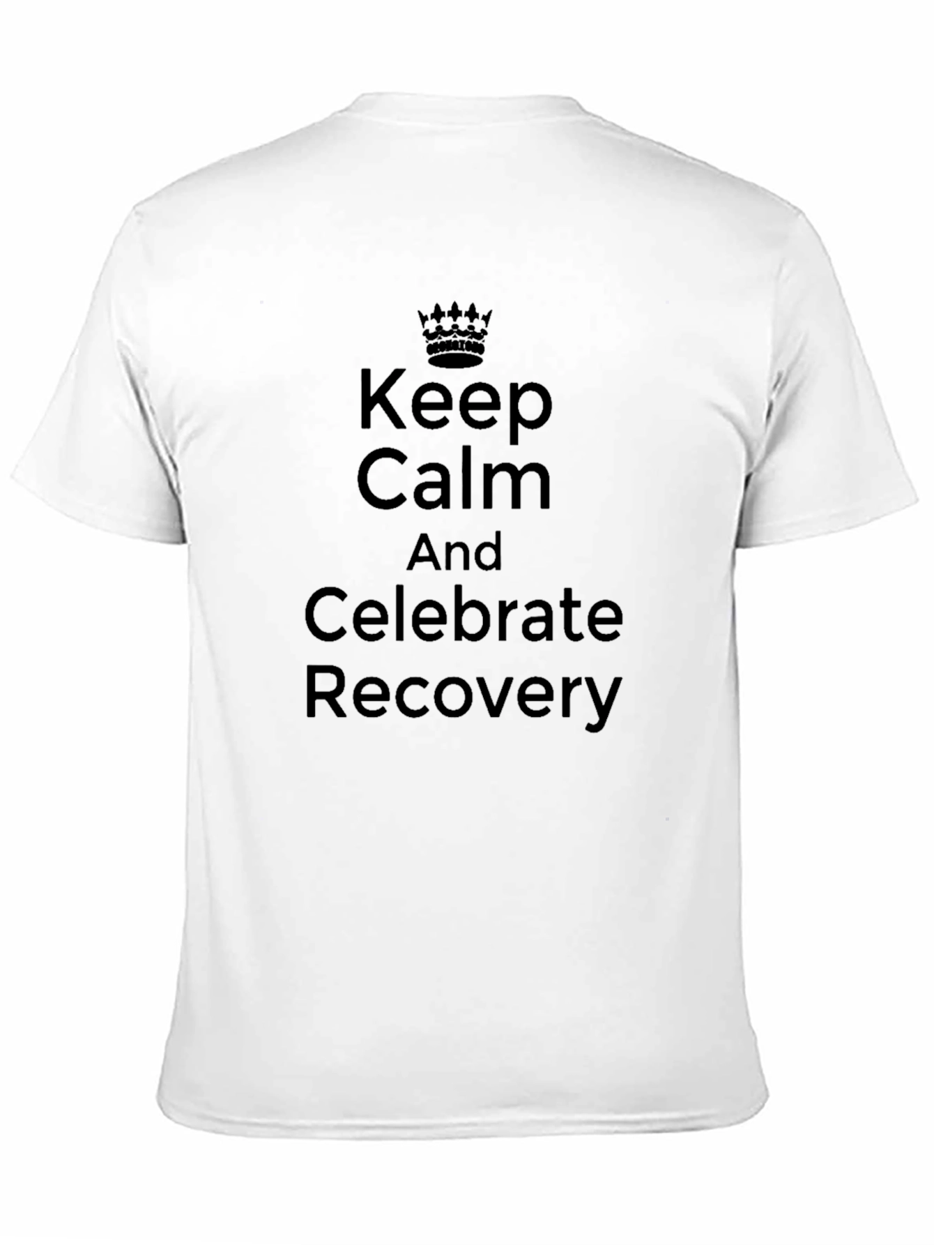 Keep Calm & Celebrate Recovery Graphic T-Shirt