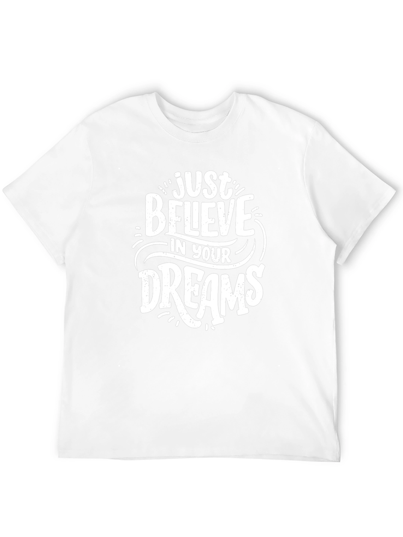 Believe In Your Dreams Graphic Tee
