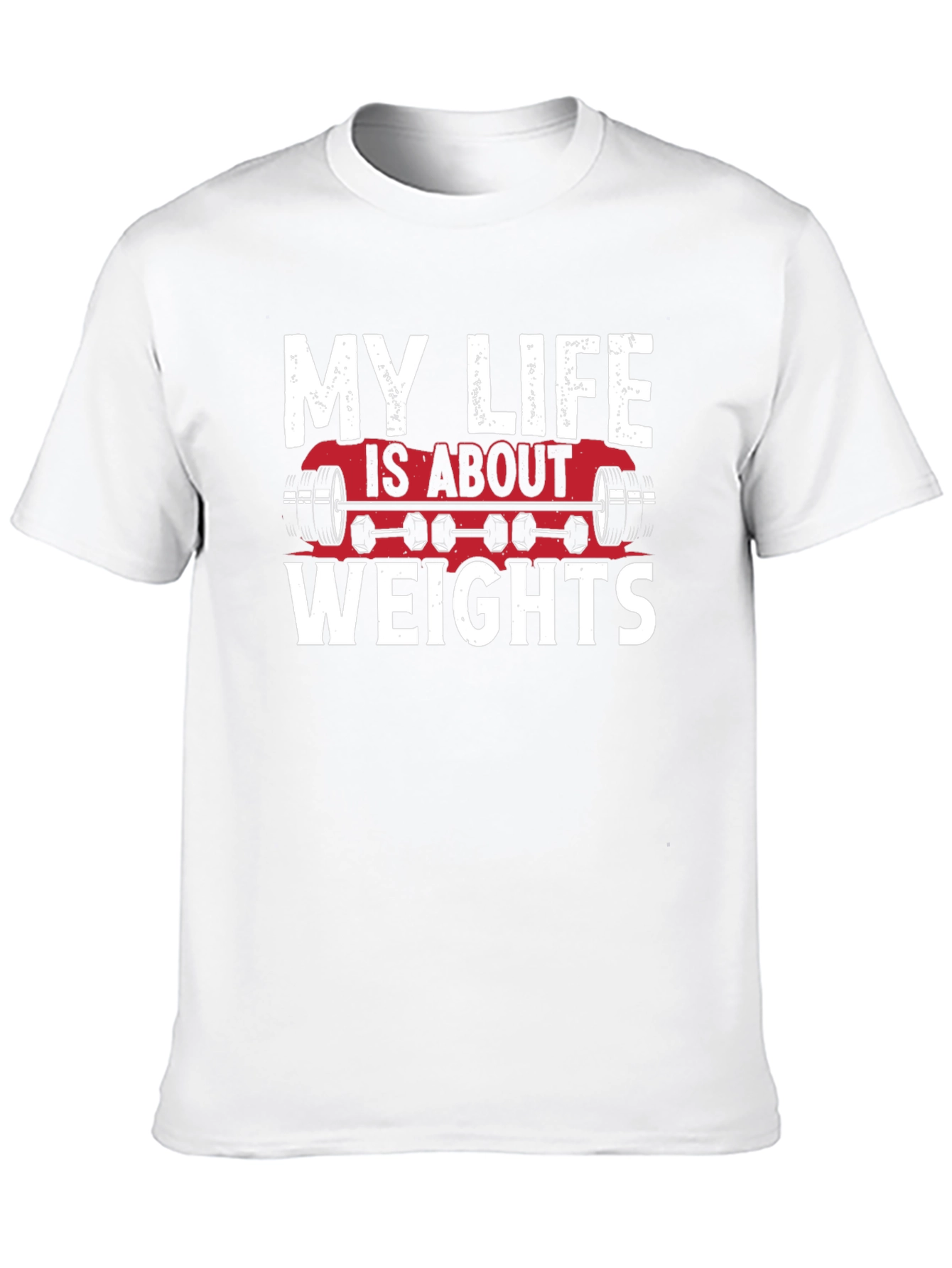 My Life is About Weights Graphic T-Shirt