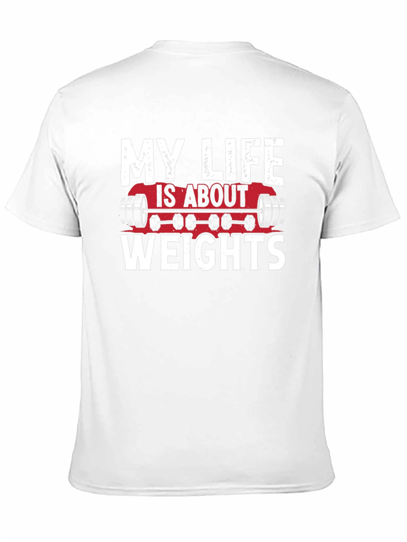 My Life is About Weights Graphic T-Shirt