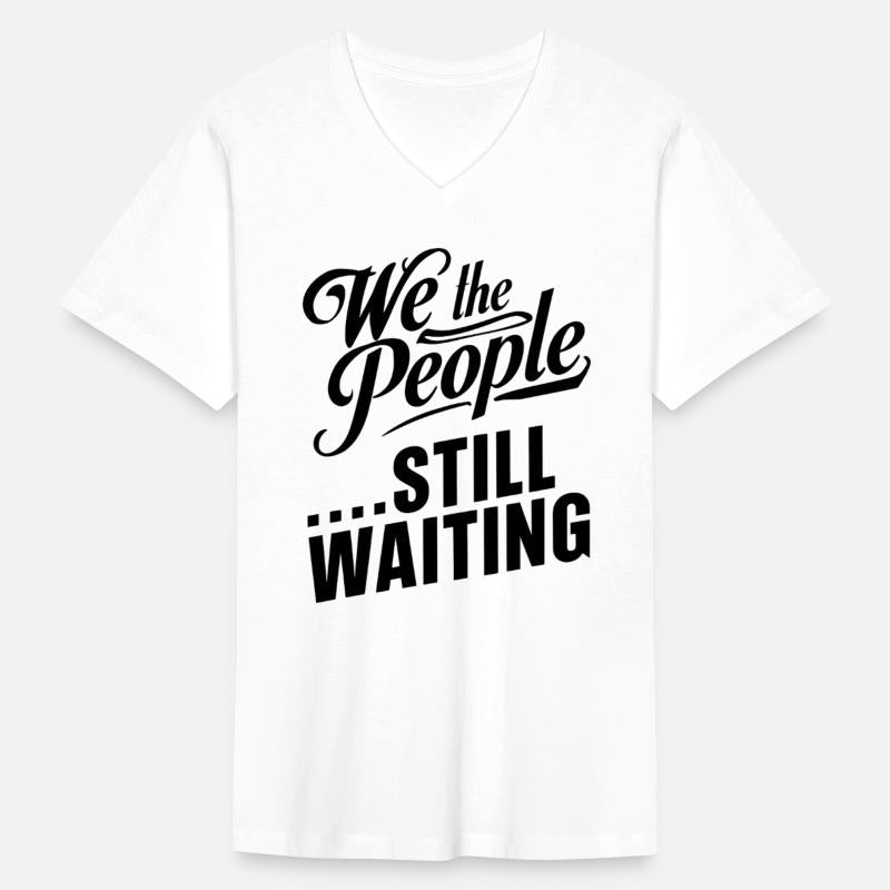 We The People …Still Waiting