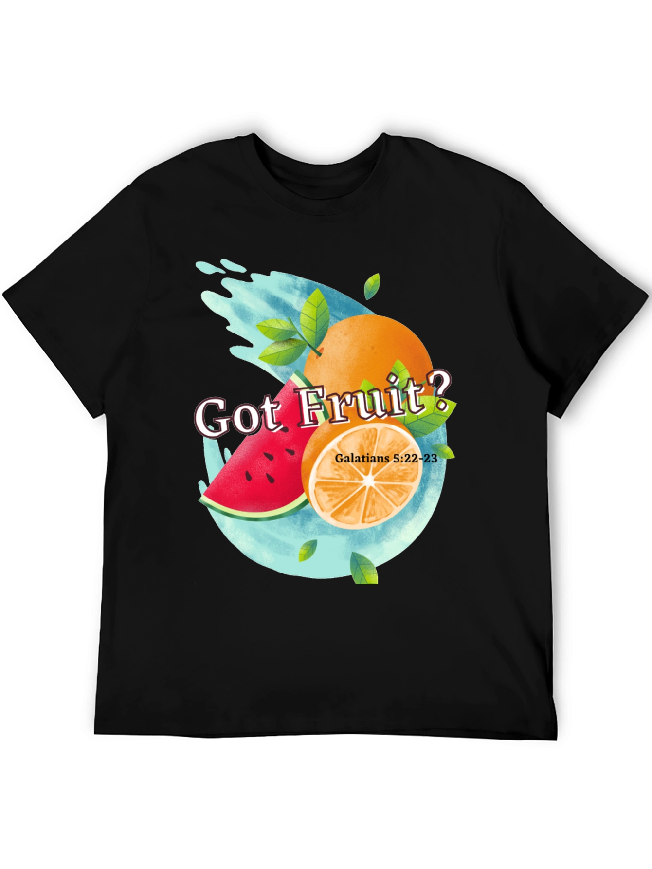 Got Fruit? Graphic T-Shirt - Christian Inspired Design