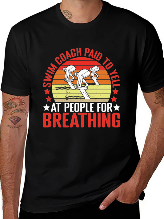 Swim Coach Paid to Yell T-Shirt