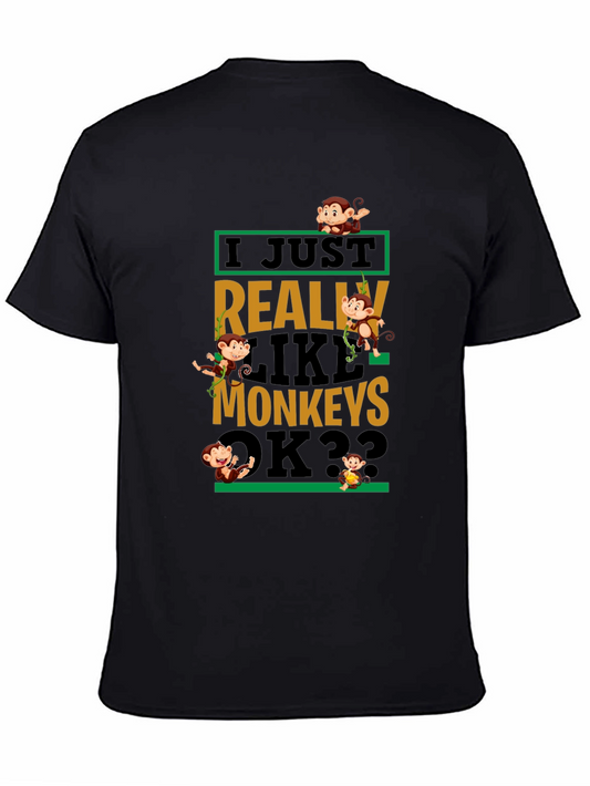 Monkey Graphic T-Shirt - I Just Really Like Monkeys OK??