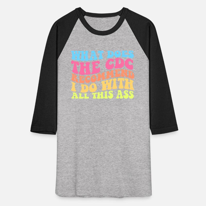 What Does The CDC Recommend I Do With All This Ass