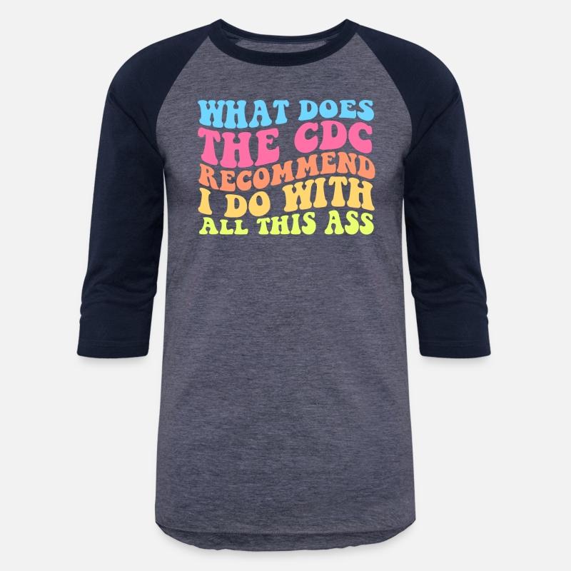 What Does The CDC Recommend I Do With All This Ass