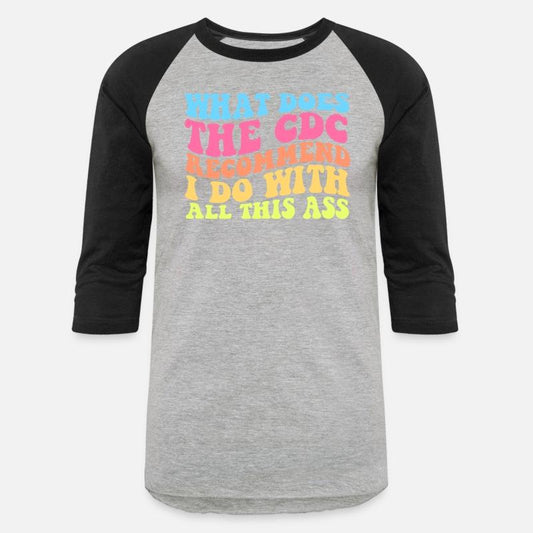 What Does The CDC Recommend I Do With All This Ass