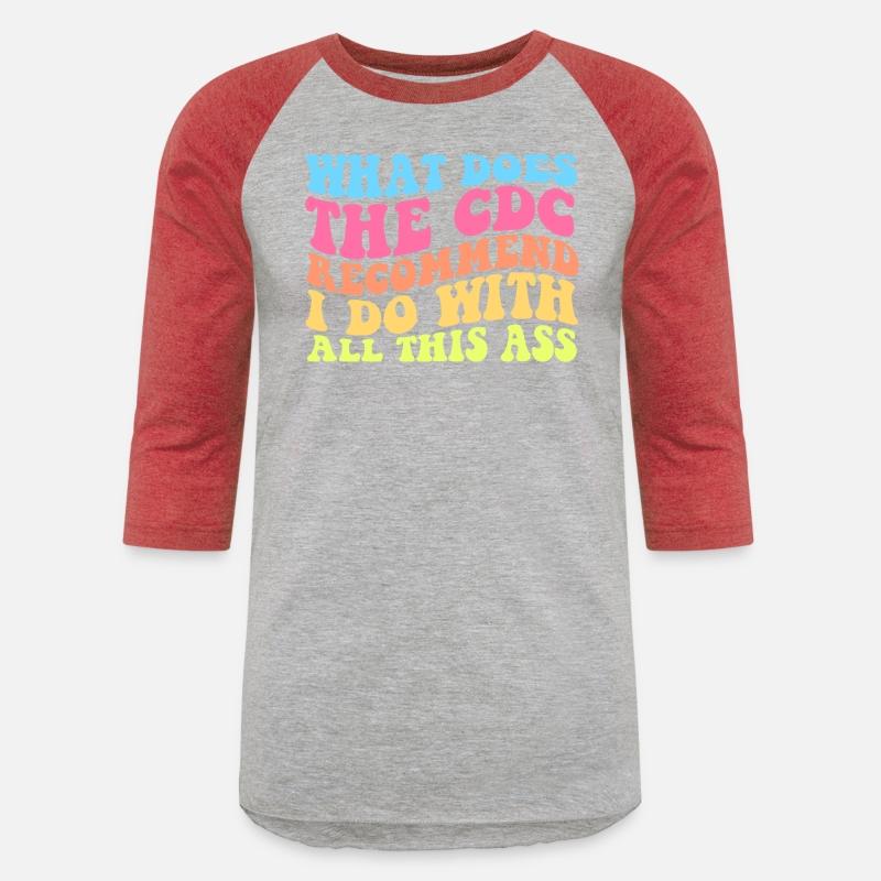 What Does The CDC Recommend I Do With All This Ass