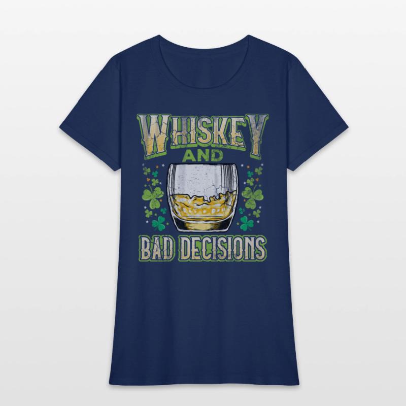 Whiskey and Bad Decisions Irish St Patricks Day