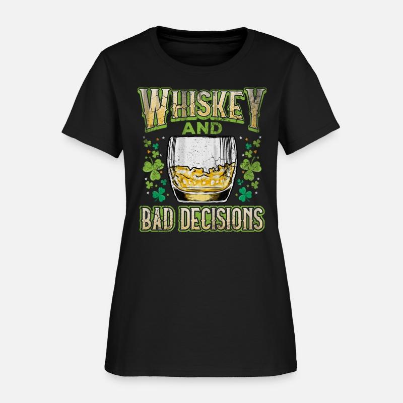 Whiskey and Bad Decisions Irish St Patricks Day