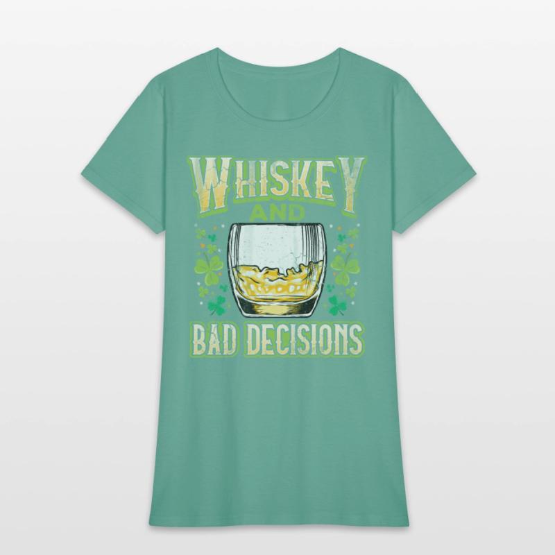 Whiskey and Bad Decisions Irish St Patricks Day