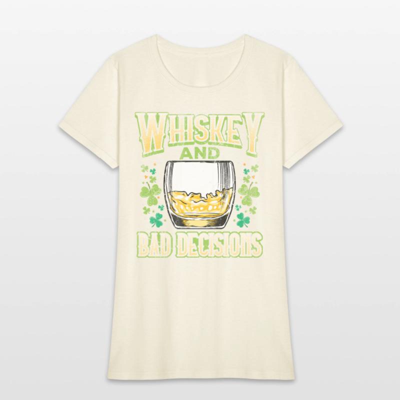 Whiskey and Bad Decisions Irish St Patricks Day