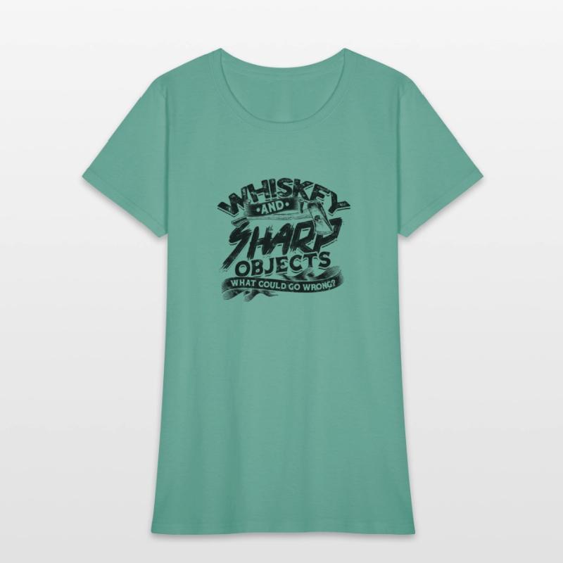 Whiskey and sharp objects What could go wrong -