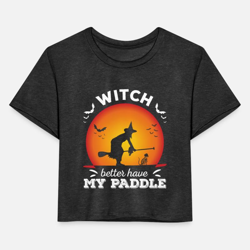 Witch Better Have My Paddle Standup Paddle Boarder