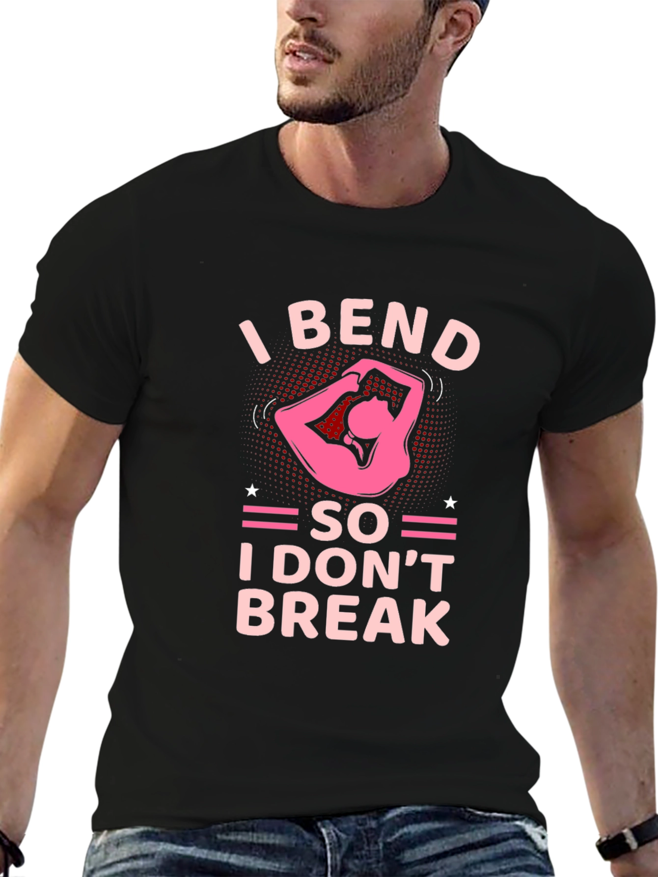 I Bend So I Dont Break T-Shirt Yoga Exercise