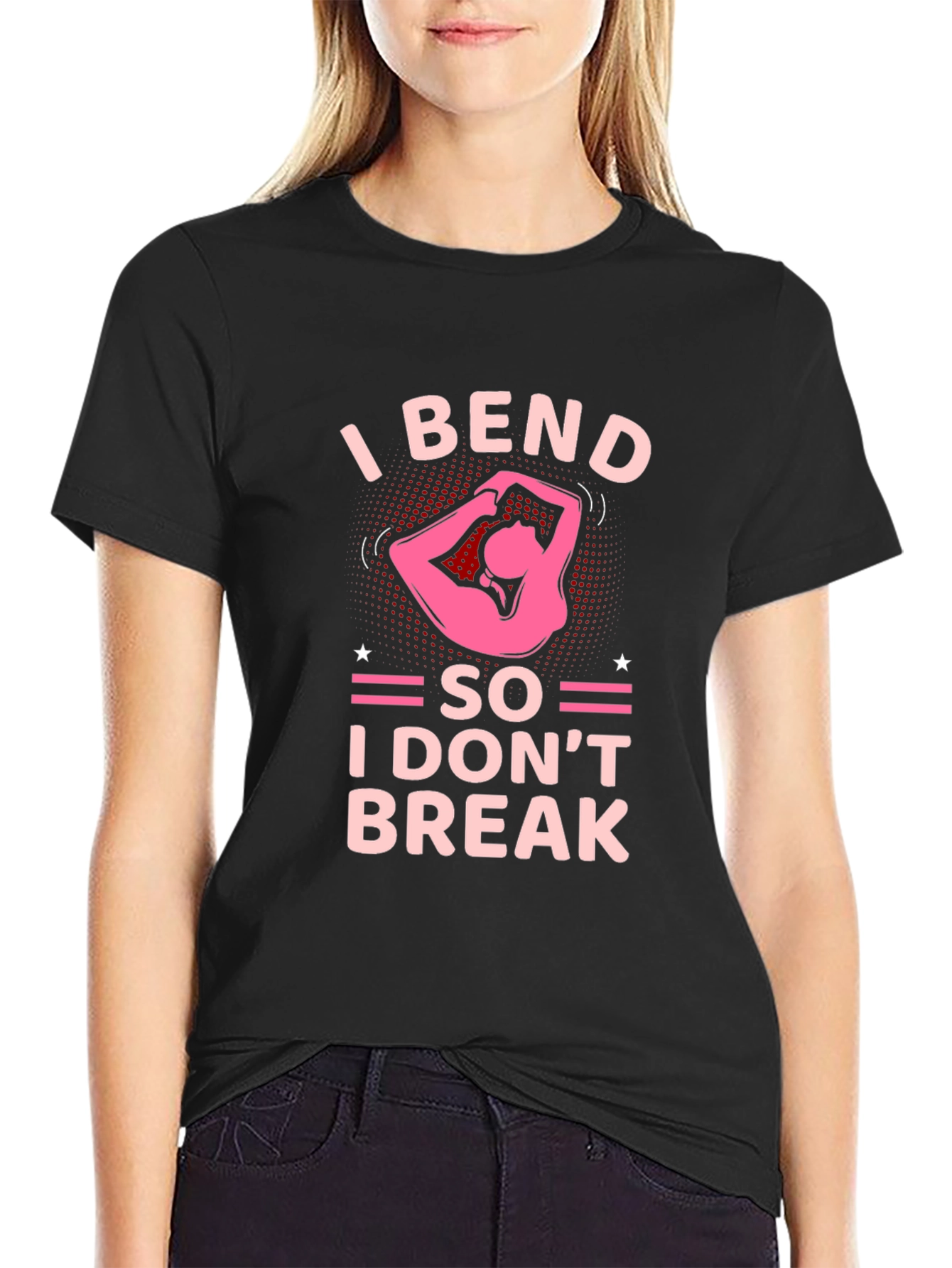 I Bend So I Dont Break T-Shirt Yoga Exercise