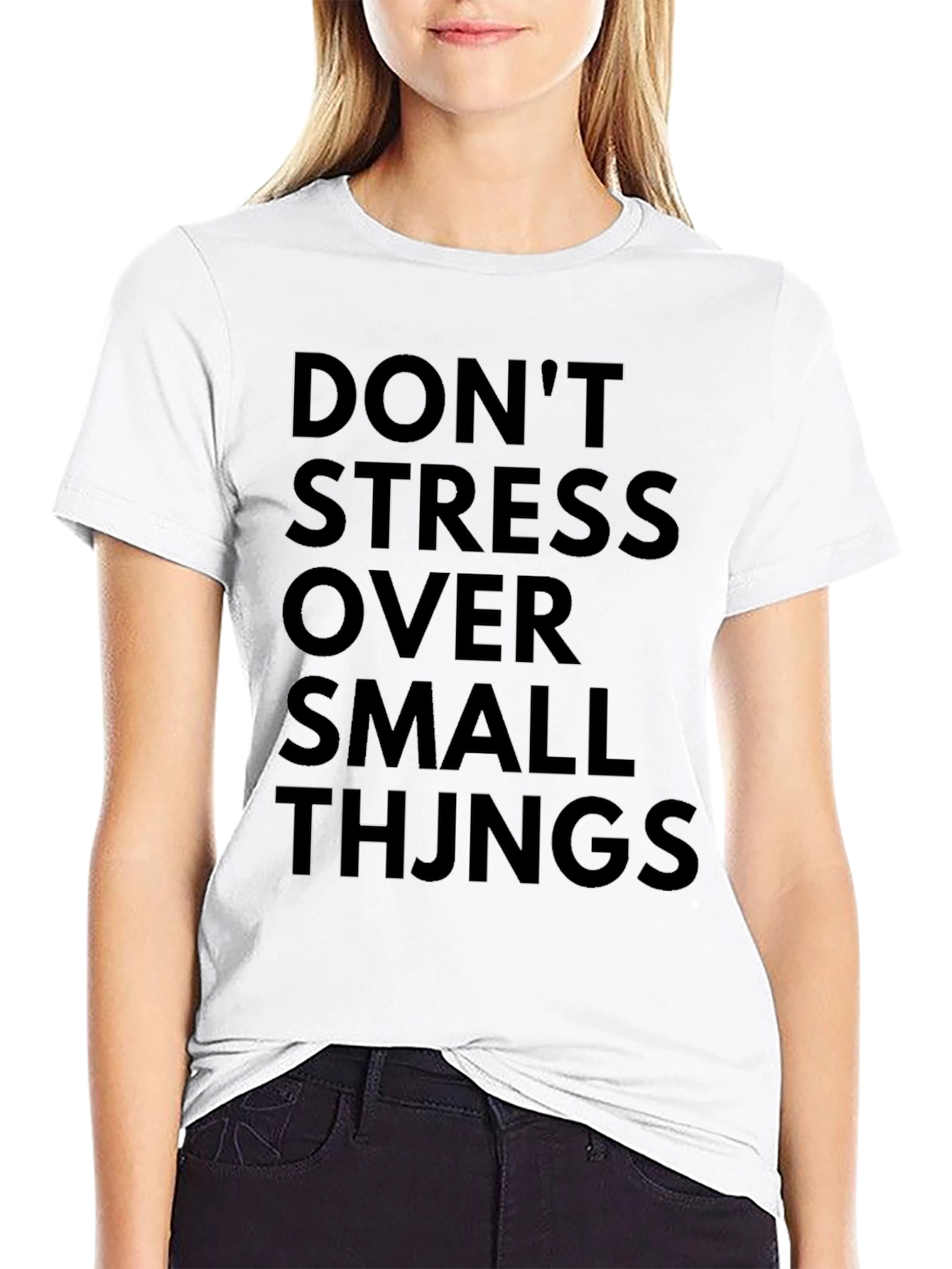 Dont Stress Over Small Things Black T-Shirt