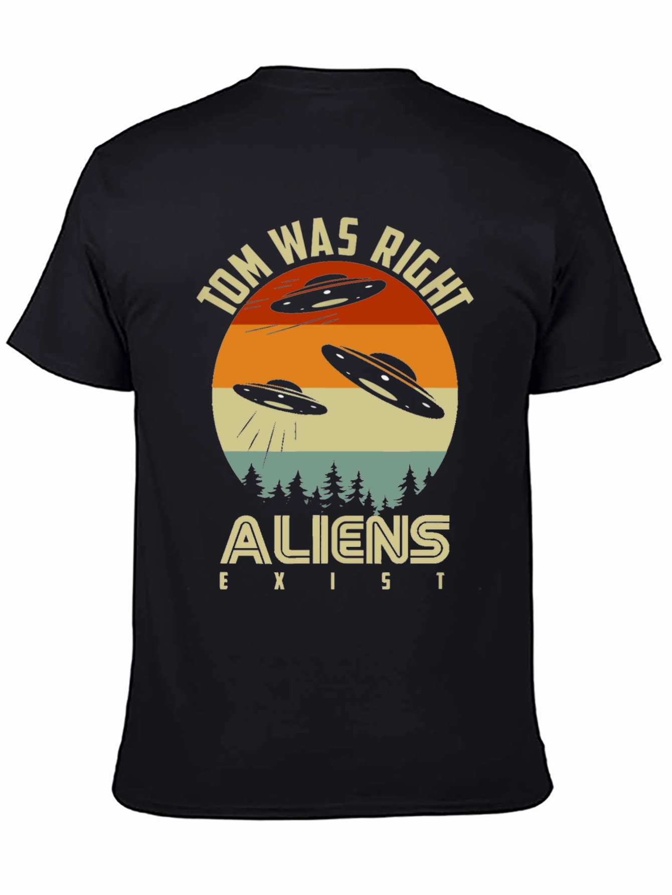 Tom Was Right Aliens Exist Graphic T-Shirt