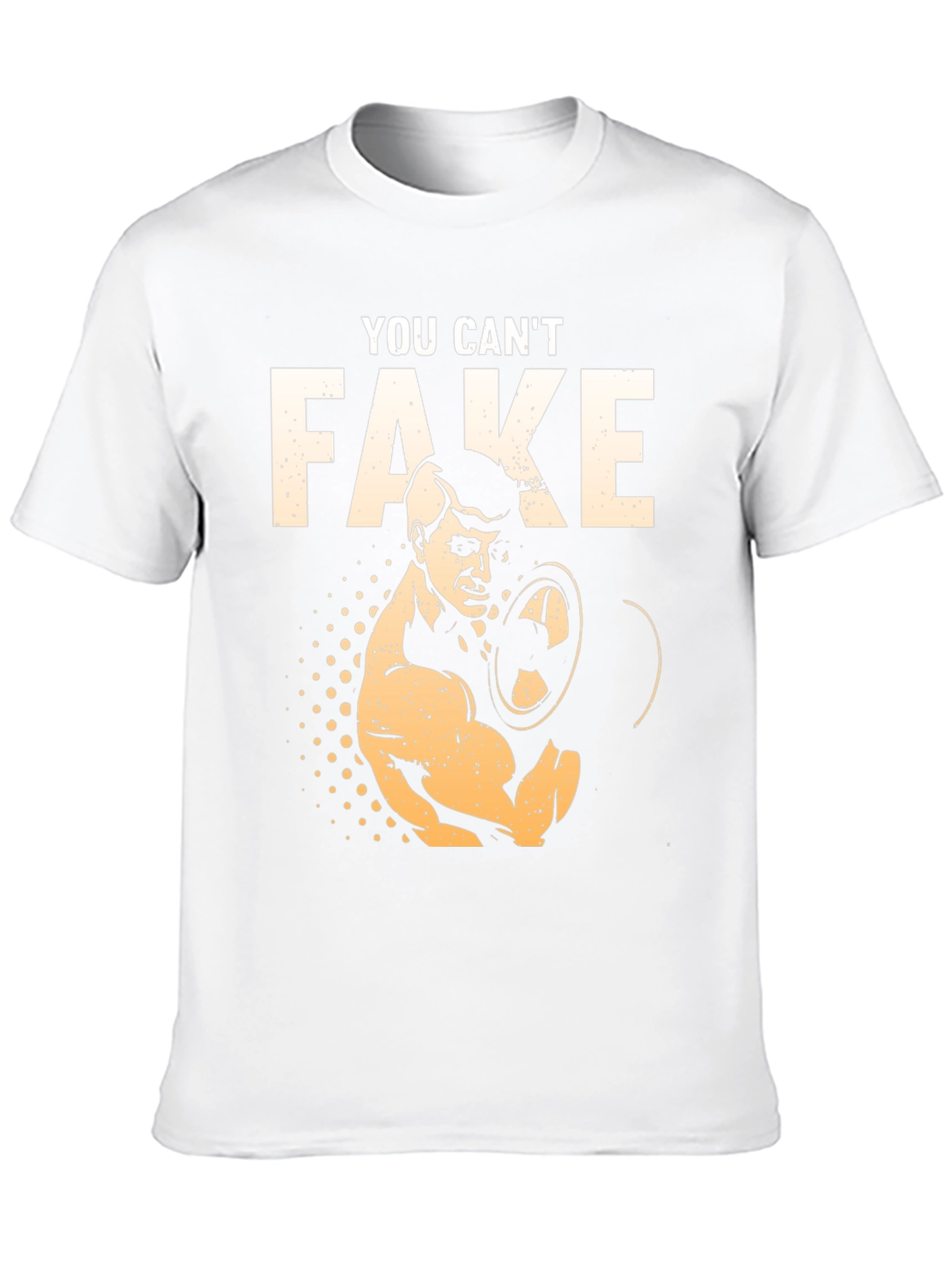 You Cant Fake Hard Work T-Shirt