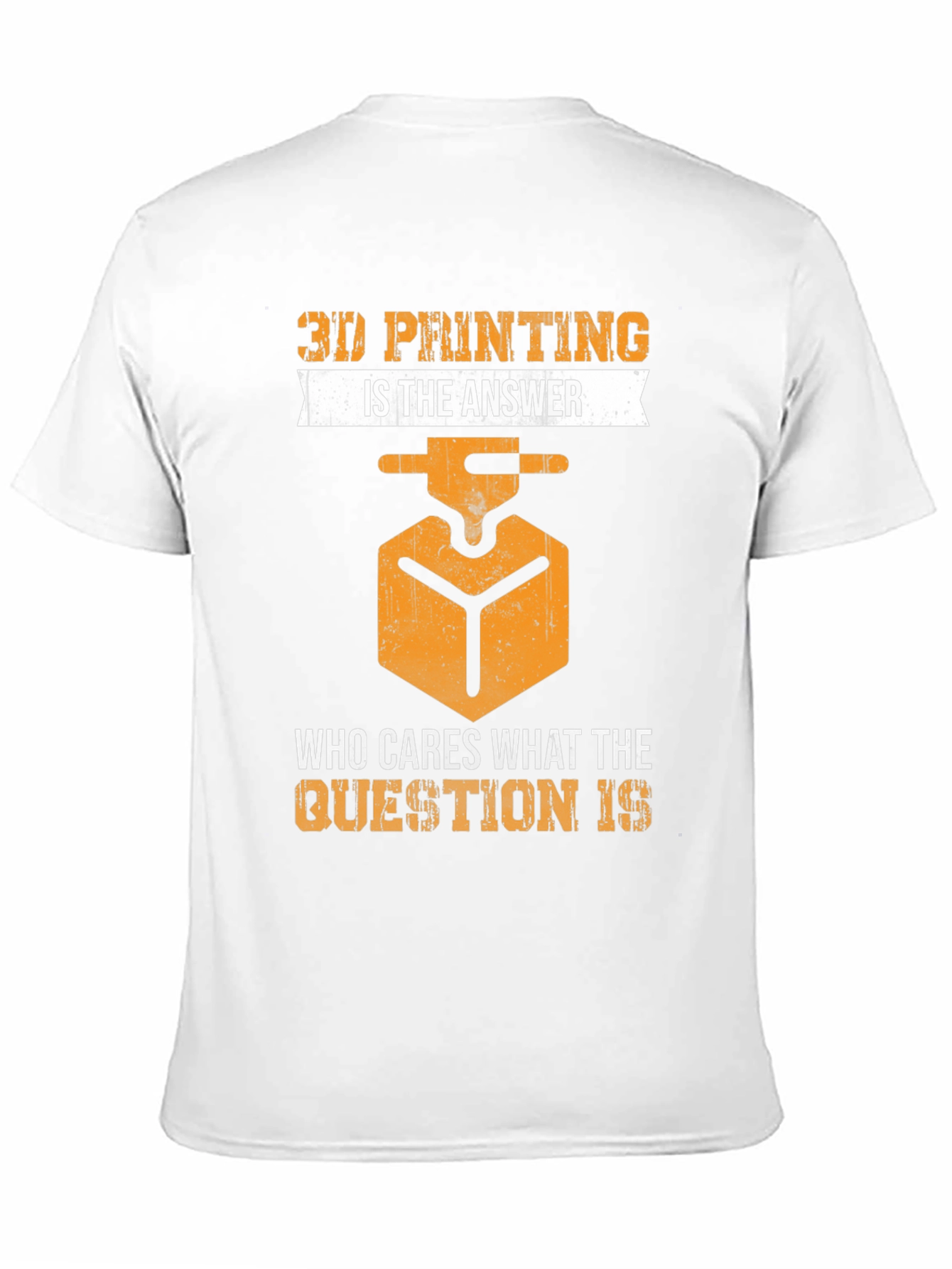 3D Printing Is The Answer T-Shirt