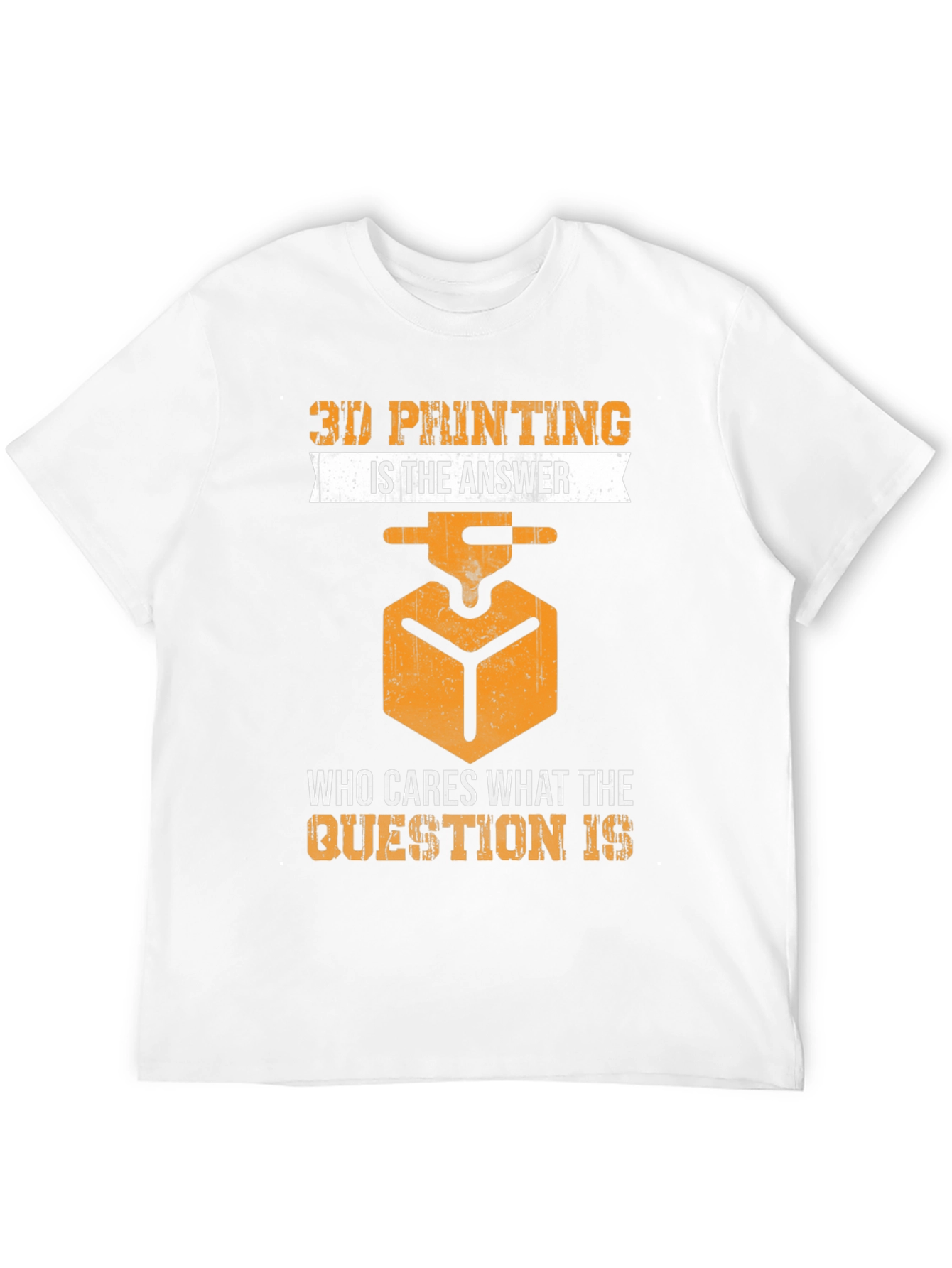 3D Printing Is The Answer T-Shirt