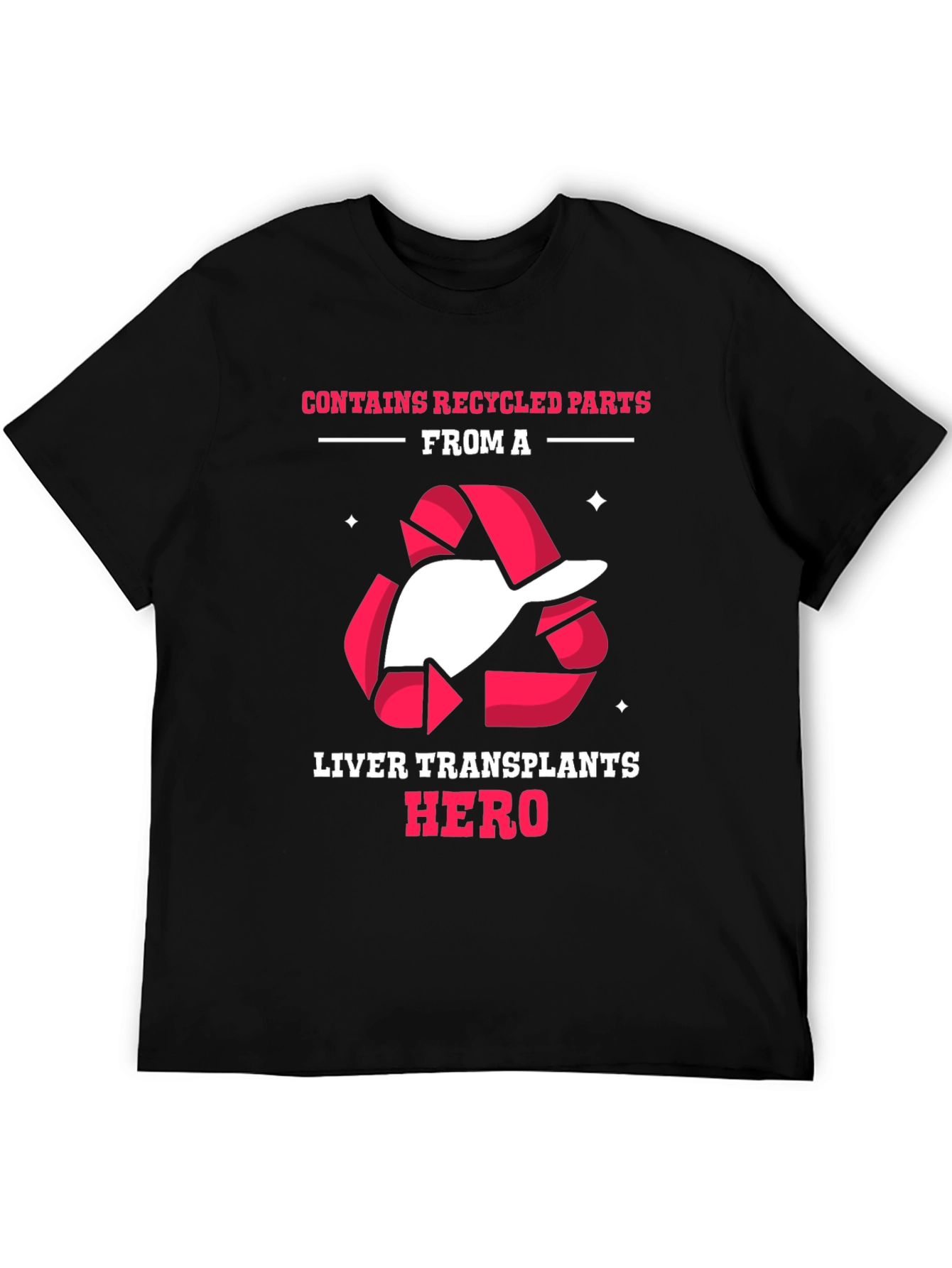 Liver Transplant Hero Recycled Parts T-Shirt